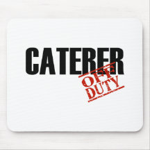 OFF DUTY CATERER LIGHT MOUSE PADS