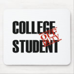 OFF DUTY COLLEGE STUDENT LIGHT MOUSE PADS