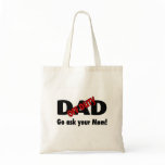 Off Duty Dad Go Ask Your Mom bags