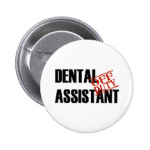 OFF DUTY DENTAL ASSISTANT LIGHT PINBACK BUTTONS