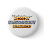 Off Duty EMERGENCY Pinback Button