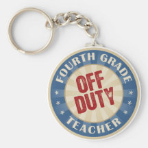 Off Duty Fourth Grade Teacher Key Chain