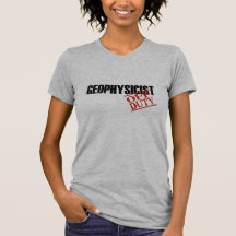 OFF DUTY GEOPHYSICIST SHIRTS