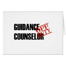 OFF DUTY GUIDANCE COUNSELOR LIGHT GREETING CARD