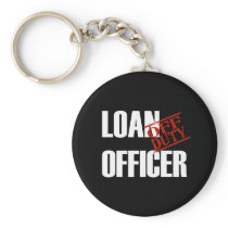 OFF DUTY LOAN OFFICER DARK KEYCHAIN