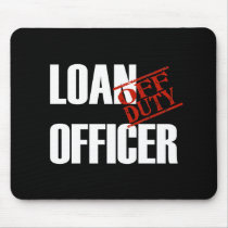 OFF DUTY LOAN OFFICER DARK MOUSE PADS