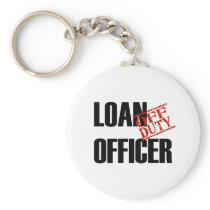 OFF DUTY LOAN OFFICER LIGHT KEYCHAINS