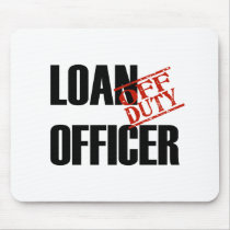 OFF DUTY LOAN OFFICER LIGHT MOUSE MAT
