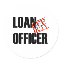 OFF DUTY LOAN OFFICER LIGHT ROUND STICKERS