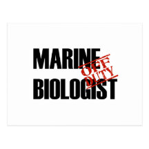 OFF DUTY MARINE BIOLOGIST LIGHT POST CARDS