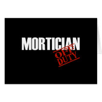 OFF DUTY MORTICIAN DARK CARD