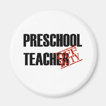 OFF DUTY PRESCHOOL TCHR LIGHT MAGNETS
