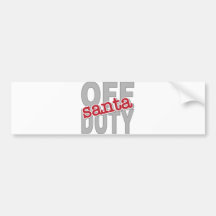 Off Duty Santa Tee Shirts and Gifts Bumper Sticker