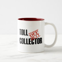 OFF DUTY TOLL COLLECTOR MUG