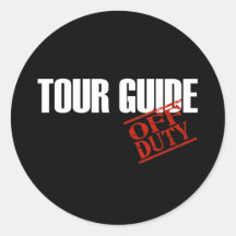 OFF DUTY TOUR GUIDE DARK ROUND STICKER