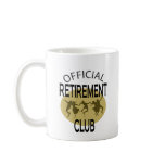 Official Retirement Club Coffee Mugs