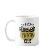 Official Retirement Club Coffee Mugs