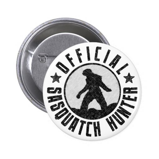 Official Sasquatch Hunter - Bigfoot in B/W Grunge Pinback Button