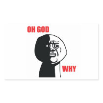 Oh God Why - Rectangle Stickers