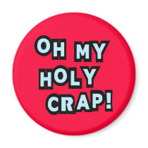 Oh My Holy Crap!