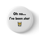 Oh no...  I've been shot! Pin