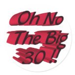 Oh No The Big 30 Sticker