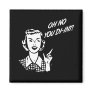 OH NO YOU DI-INT! Retro Housewife B&W
