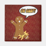 Oh Snap! Funny Gingerbread Man Refrigerator Magnet