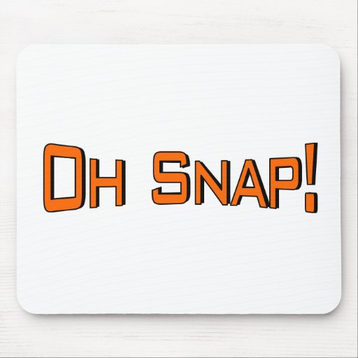 Oh Snap Mousepads
