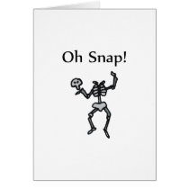 Oh Snap Skeleton Greeting Card