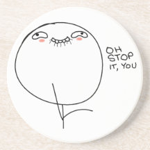 Oh Stop It, You - Drink Premium Coaster