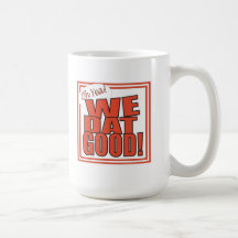 Oh Yea! We Dat Good! (RedWhite) Mug