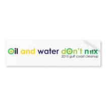 Oil and water don't mix bumper sticker