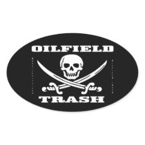 Oil Field Trash,Skull & Crossbones,Oil,Gas,Rigs Stickers