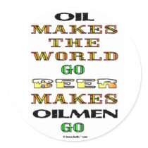 Oil Makes The World Go,Oil Field Sticker,Gift