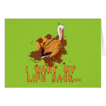 Oil Spill I Want My Life Back Pelican Tshirt Cards