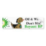 Oil & Water Don't Mix Boycott BP Bumper Sticker