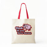 Oink if you love tote bag