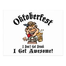 Oktoberfest I Don't Get Drunk I Get Awesome Post Card