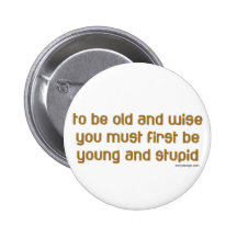 Old and Wise Pinback Buttons