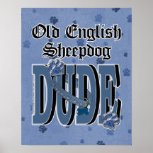 Old English Sheepdog DUDE Print