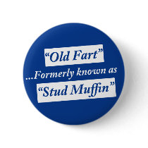 Old Fart Formerly Known as Stud Muffin