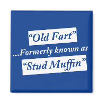 Old Fart Formerly Known as Stud Muffin