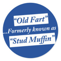 Old Fart Formerly Known as Stud Muffin