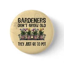 Old Gardeners Pinback Button