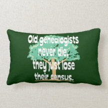 Old Genealogists Never Die Pillows