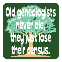 Old Genealogists Never Die Sticker