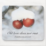 Old love does not rust winter apples mousepad
