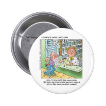 Old Man & The Pharmacy Funny Offbeat Cartoon Gifts Button