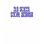 Old School Social Worker T-Shirt